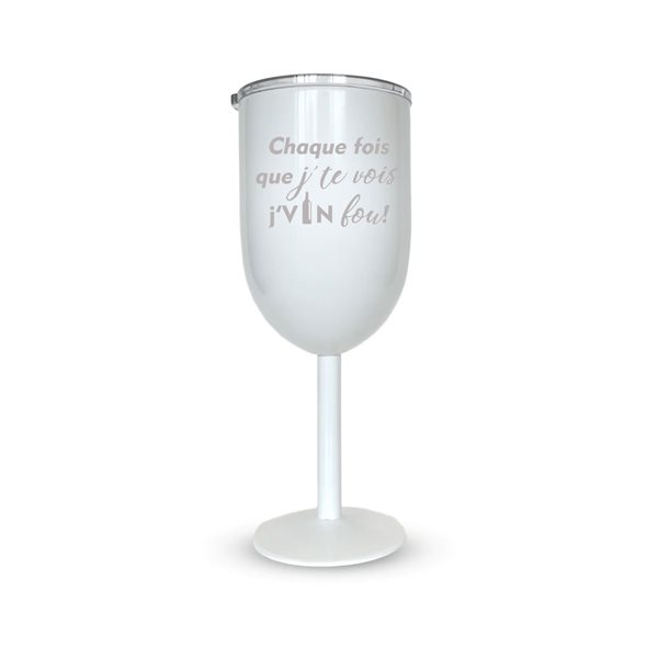 Coupe isotherme gravée 12 oz - Chaque fois que j'te vois j'Vin fou