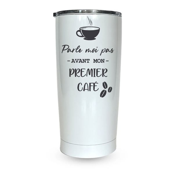 Verre isotherme gravé 18 oz - Parle moi pas avant mon premier café