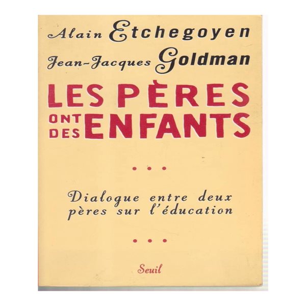 Les pères ont des enfants : Dialogue entre deux pères sur éducation