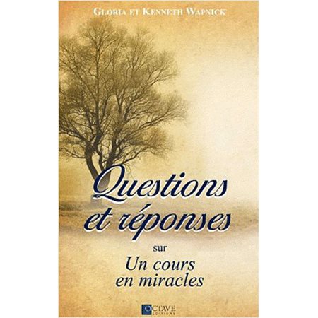 Questions et réponses sur : un cours en miracles