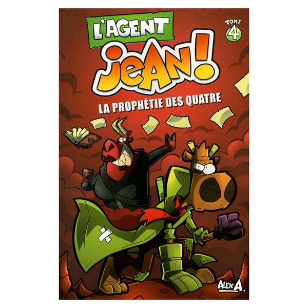 L'agent Jean ! - Tome 4 - La prophétie des quatre