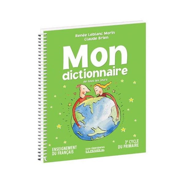 Mon dictionnaire de tous les jours : 3e cycle du primaire