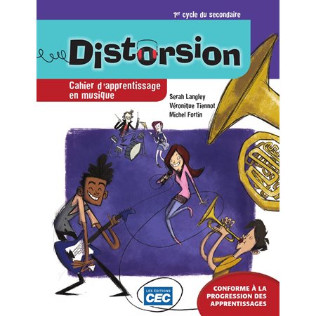 Cahier d'apprentissage - Distorsion - incluant le carnet des savoirs - Musique - 1er cycle du secondaire