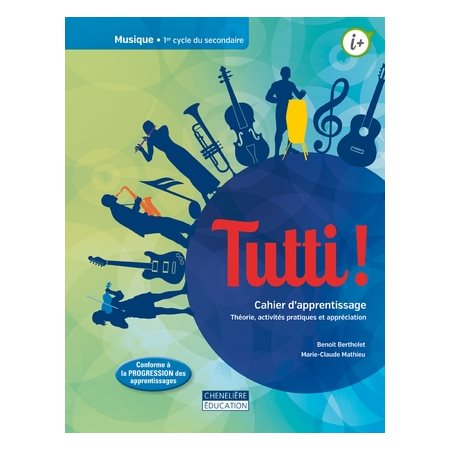 Cahier d'apprentissage - Tutti ! - Musique - 1er cycle du secondaire