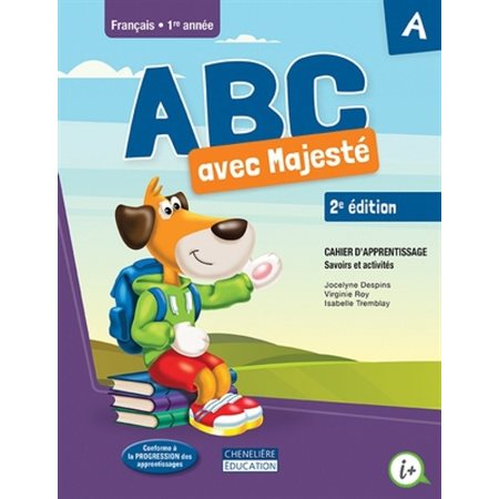 Cahier de savoirs et d'activités A et B - ABC avec Majesté - 2e édition - Français - 1re année