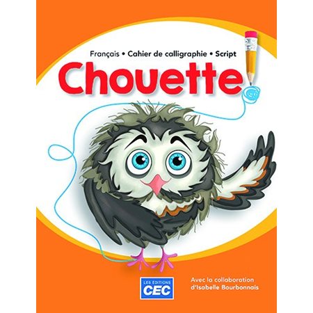 Cahier de calligraphie script - Chouette ! - Français - 1re année