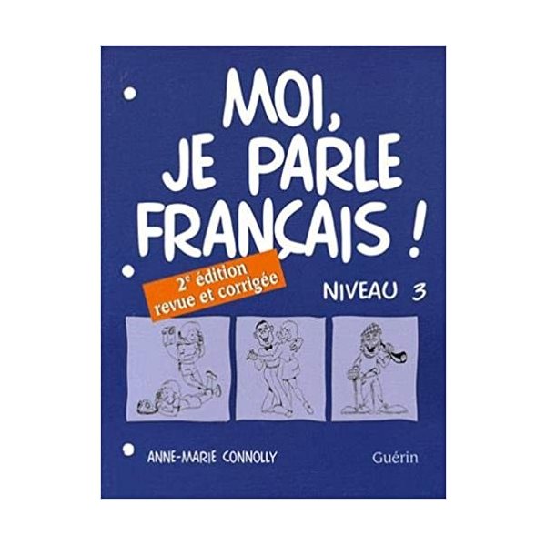Cahiers d'exercices - Moi, je parle français ! - 2e édition - Français langue seconde et immersion - Niveau 3