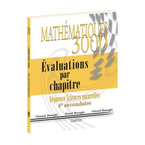 Évaluations par chapitre - Mathématiques 3000 - Séquence Sciences naturelles (SN) - Mathématique - Secondaire 4