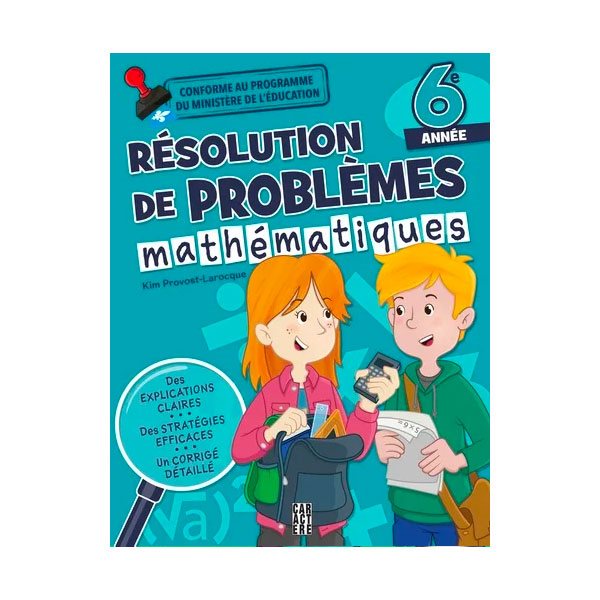 Cahier de résolution de problèmes mathématiques - 6e année