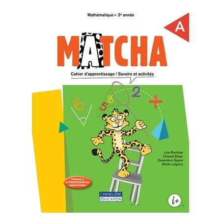 Cahier de savoirs et d'activités A et B - Matcha - Mathématique - 3e année