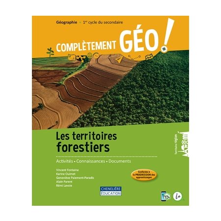 Cahier d'apprentissage - Complètement GÉO ! - Les territoires forestiers - Versions papier et numérique (1 an)  - Géographie - Secondaire 2
