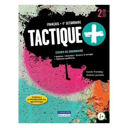 Cahier de grammaire - Tactique+ - 2e édition - Français - Secondaire 4