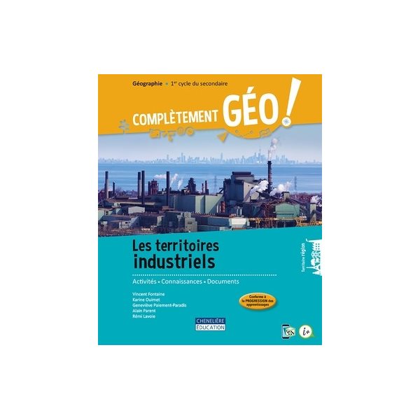 Cahier d'apprentissage fascicule Complètement Géo avec accès web 1 an - Les territoires industriels - Géographie - Secondaire 2