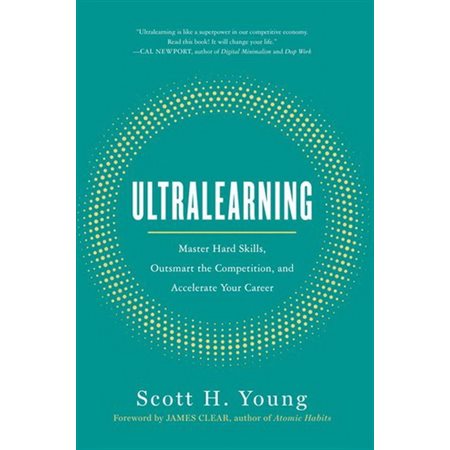 Ultralearning: Master Hard Skills, Outsmart the Competition, and Accelerate Your Career