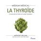 La thyroïde, Médium médical
