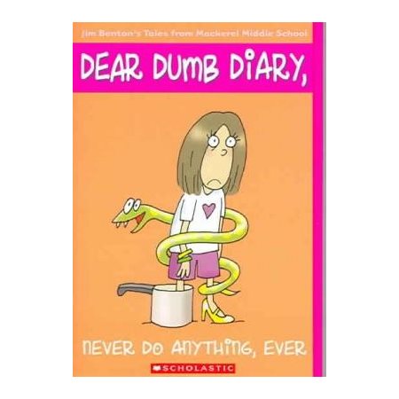 DEAR DUMB DIARY - T.04 - NEVER DO ANYTHING, EVER
