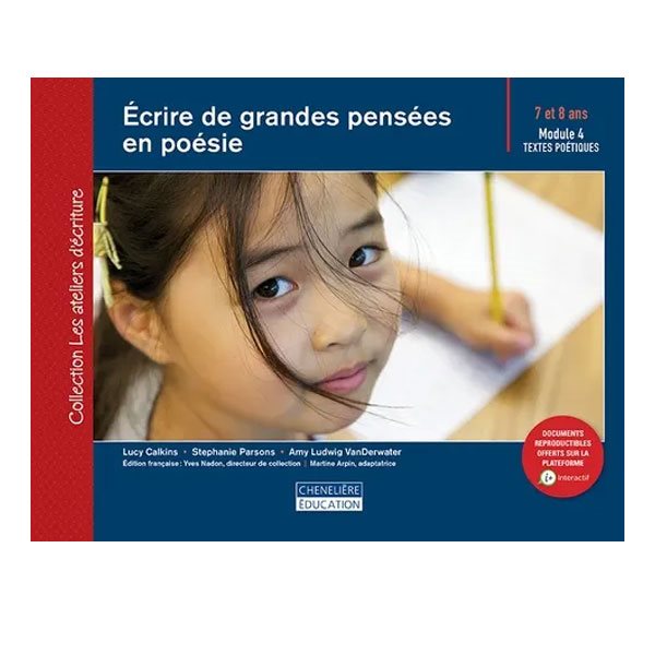 Textes poétiques, Tome Module 4, Écrire de grandes pensées en poésie, 7 et 8 ans