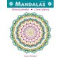 Mandalas à colorier : douces pensées, coeur joyeux