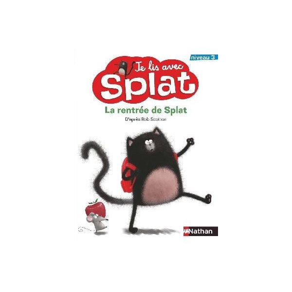 La rentrée de Splat - Je lis avec Splat - Niveau 3