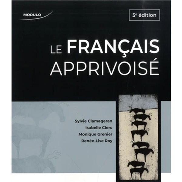 Le français apprivoisé. Cahier d'activités