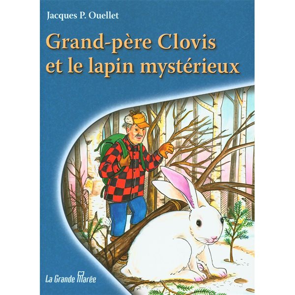 Grand-père Clovis et le lapin mystérieux
