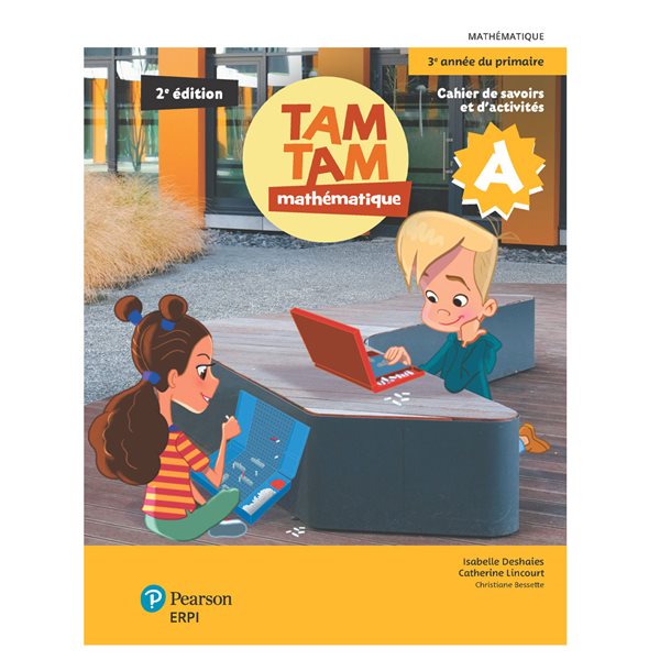 Cahier de savoirs et d'activités A et B - TAM TAM - 2e édition, version papier + l'ensemble numérique de l'élève (12 mois) - Mathématique - 3e année
