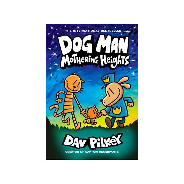 Dog Man: Mothering Heights: A Graphic Novel