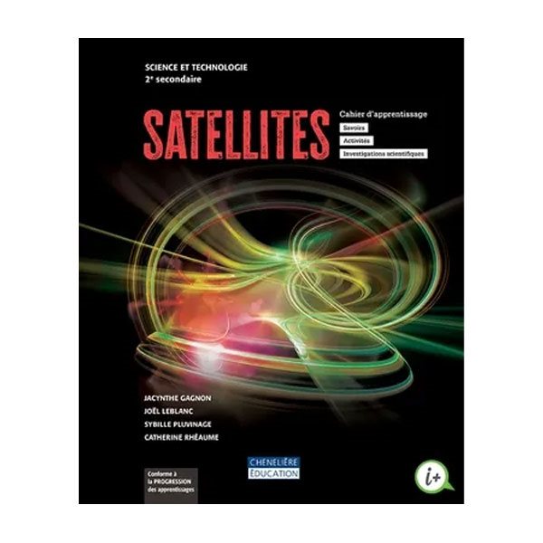 Cahier d'apprentissage - Satellites - version papier et numérique - Science et technologie - Secondaire 2