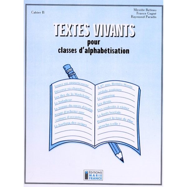 Cahier de l'élève - Textes vivants B - pour classes d'alphabétisation, 98 pages - Français - Secondaire 1