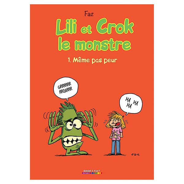 Même pas peur, Tome 1, Lili et Crok le monstre