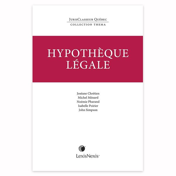 Thema – Hypothèque légale, JurisClasseur Québec