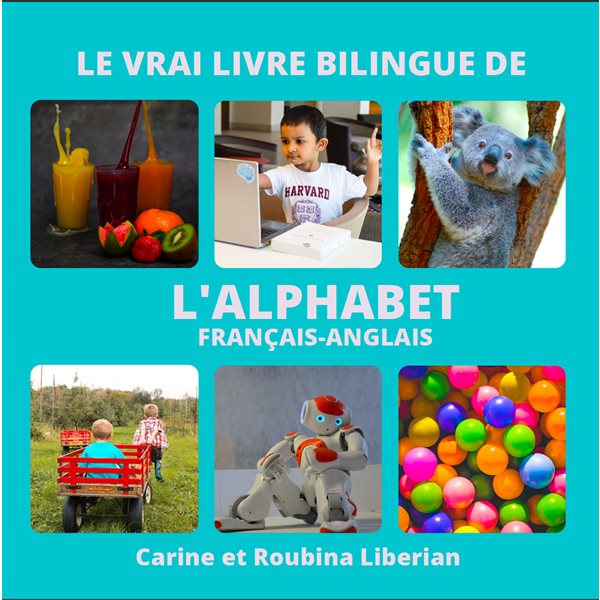Le vrai livre bilingue de l’alphabet (français-anglais)