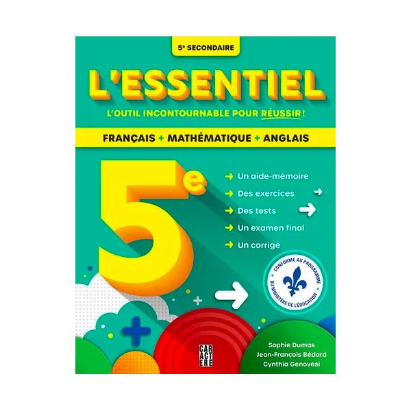 Cahier L'essentiel français, mathématique, anglais - Secondaire 5