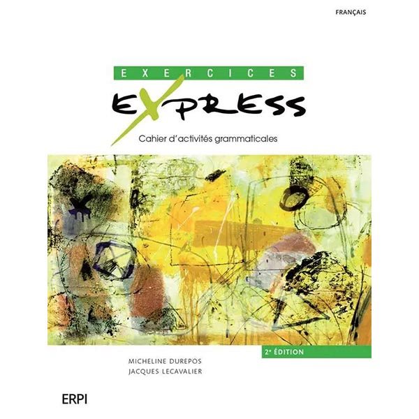 Cahier d'activités grammaticales - Exercices express - 2e édition + version numérique (12 mois) - Français - Secondaire et plus