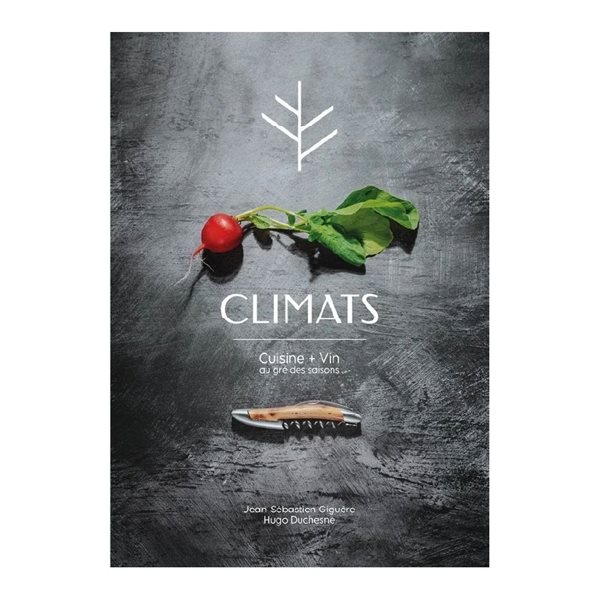 Climats - cuisine + vin au gré des saisons