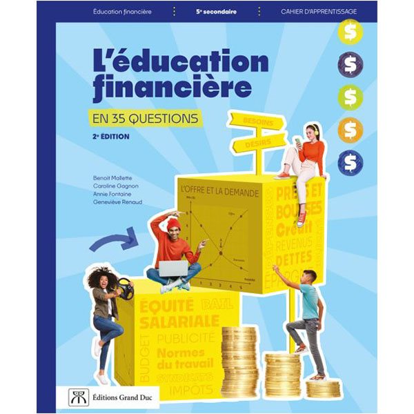 Cahier d'apprentissage - L'éducation financière en 35 questions - 2e éd. (Incluant la version numérique via l'accès enseignant) - Éducation financière - Secondaire 5