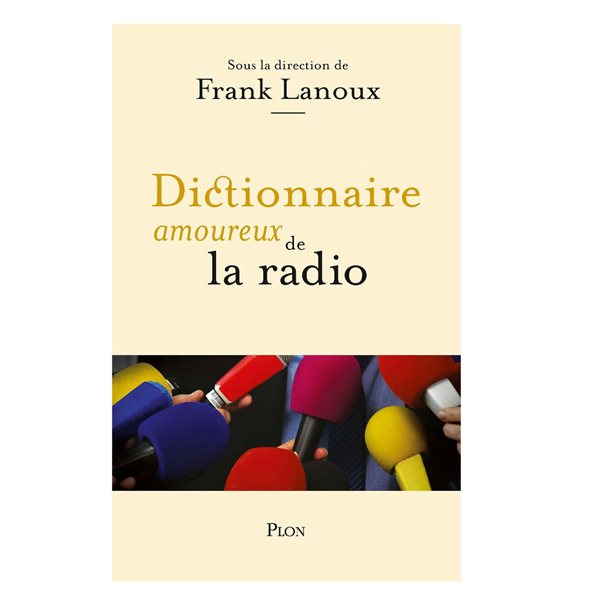 Dictionnaire amoureux de la radio