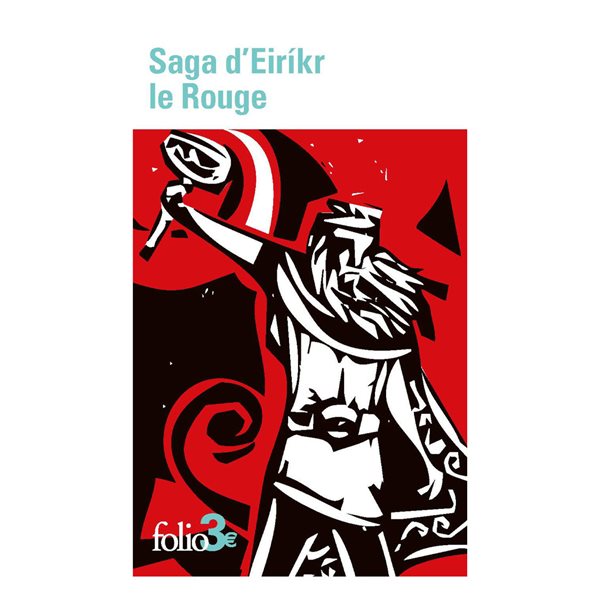 Saga d'Eirikr le Rouge ; Saga des Groenlandais, Folio. 2 euros, 5164