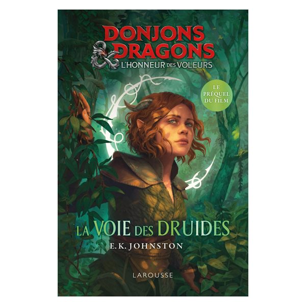 Donjons & dragons : l'honneur des voleurs : la voie des druides, le préquel du film