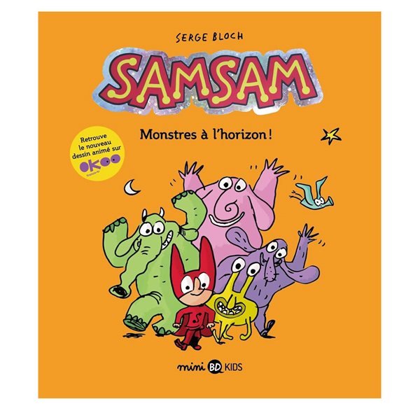 SamSam Tome 1 : Monstres à l'horizon !