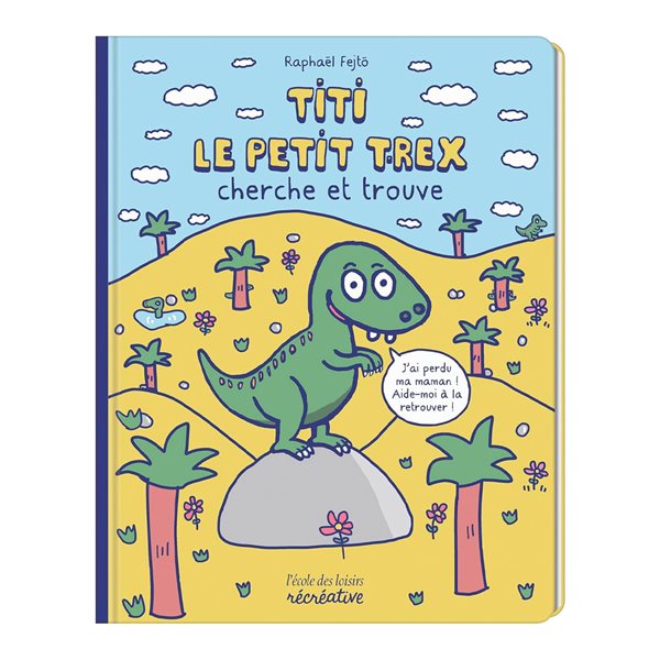 Titi le petit T-Rex : cherche et trouve