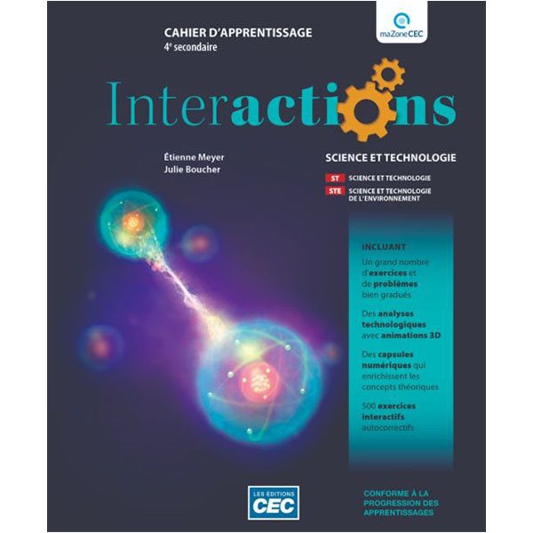 Cahier d'apprentissage - Interactions - papier (incluant exercices interactifs) + accès étudiants, web 1 an - Science et technologie / Science et techn. de l'environnement (ST-STE) - Secondaire 4