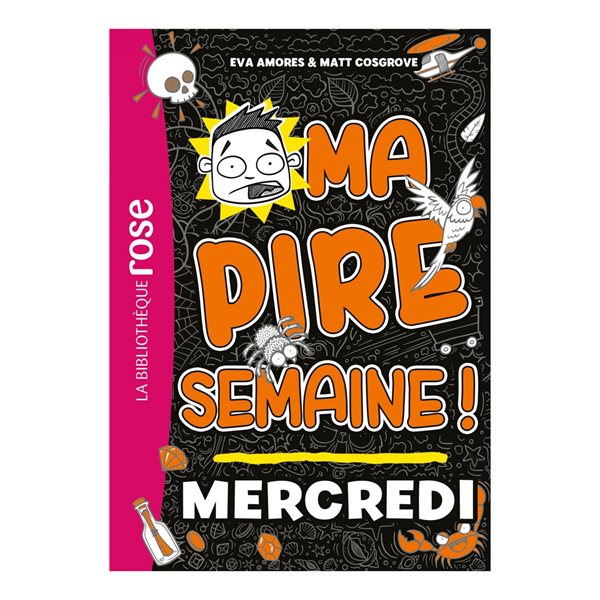 Mercredi, Tome 3, Ma pire semaine