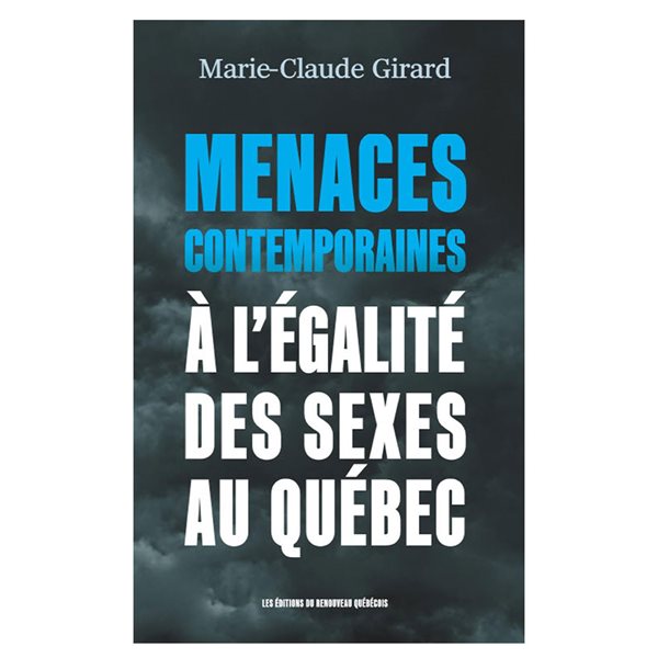 Menaces contemporaines à l'égalité des sexes au Québec