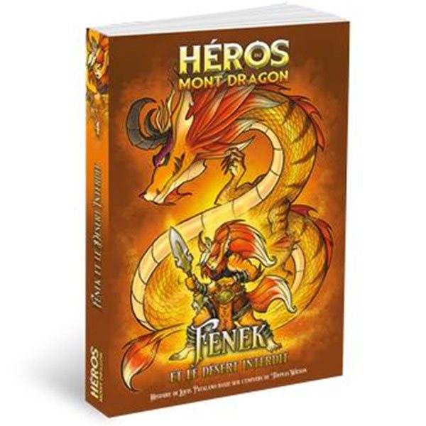 Fenek et le Désert Interdit, Tome 4, Héros du Mont Dragon