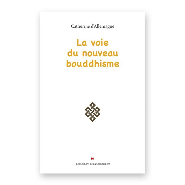 La voie du nouveau bouddhisme