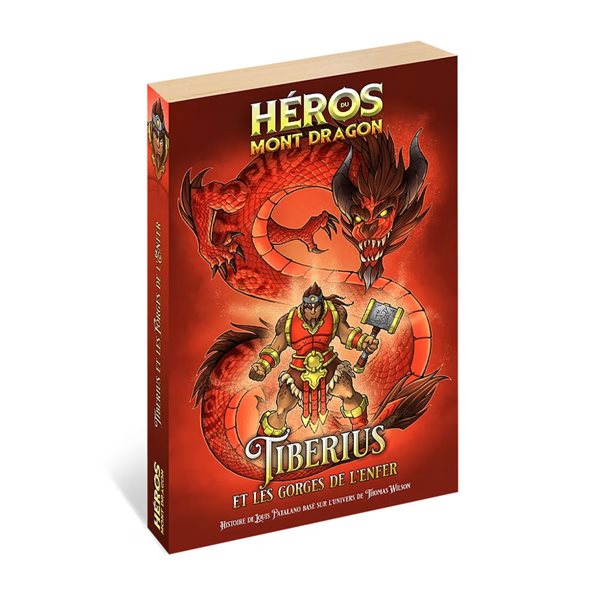 Tiberius et les Gorges de l'Enfer, Tome 5, Héros du Mont Dragon