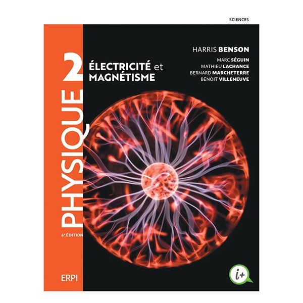 Physique 2 - Électricité et magnétisme - 6e édition (Benson) avec accès numérique 1 an