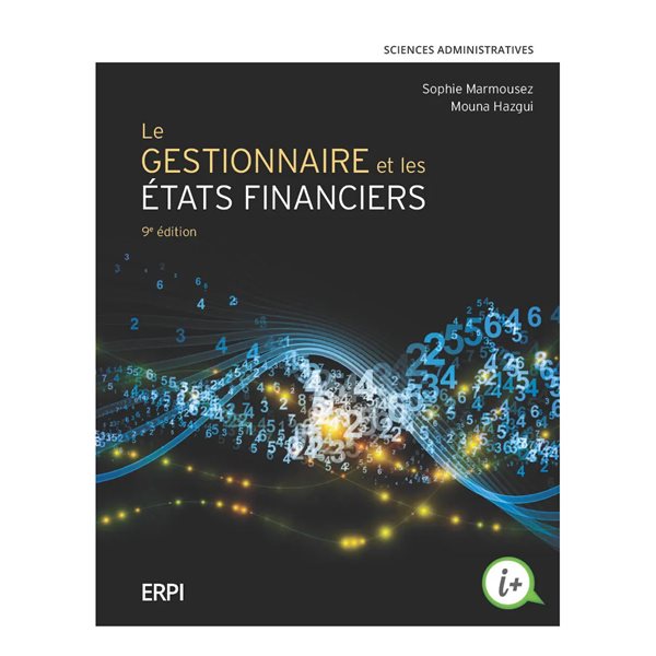 Le gestionnaire et les états financiers -  9e édition - Sciences administratives