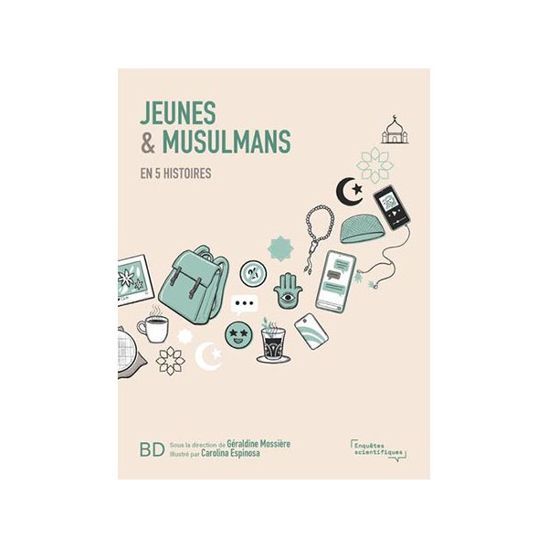 Jeunes et Musulmans en 5 histoires